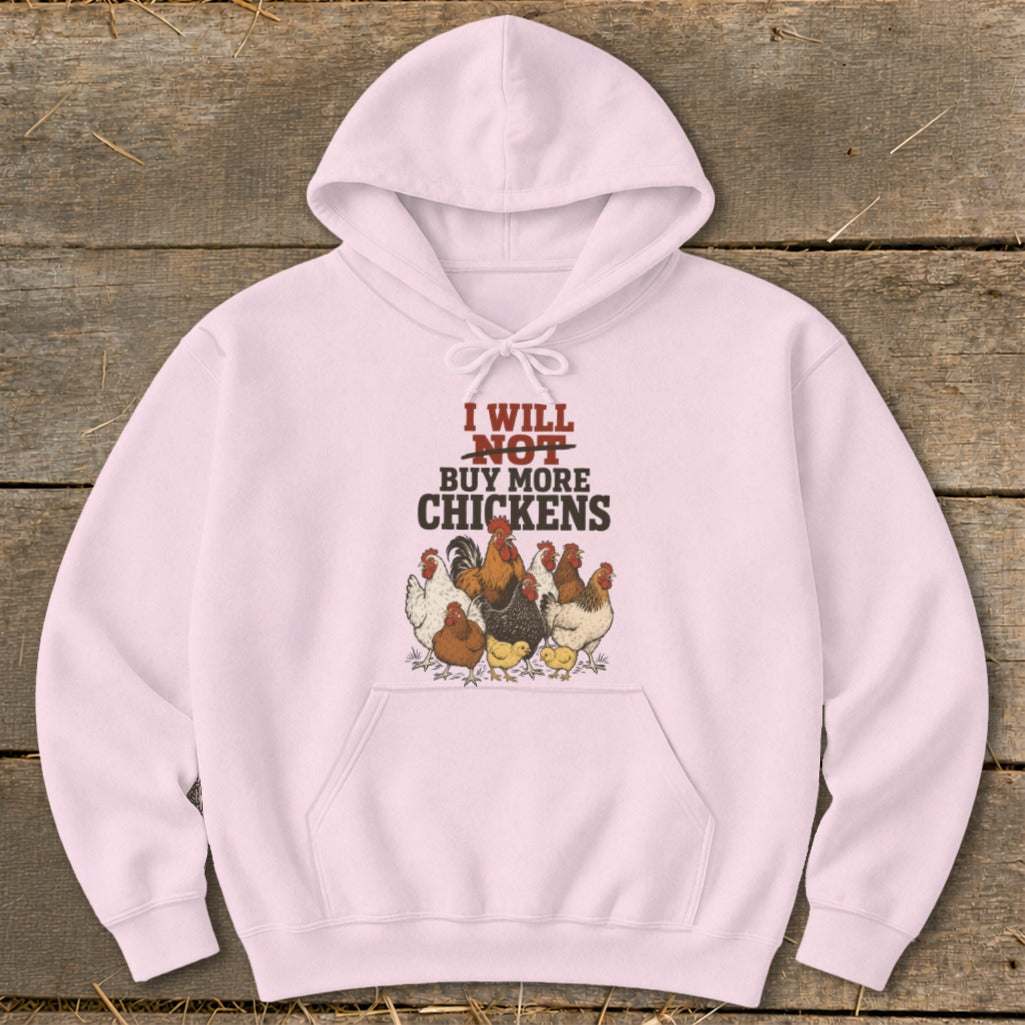Pink hoodie with graphic "I will NOT buy more chickens" and chickens.