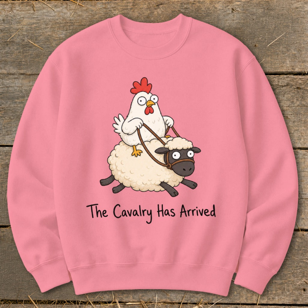 Pink sweatshirt with cartoon chicken riding a sheep, text "The Cavalry Has Arrived".