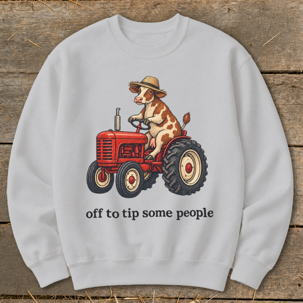 Off To Tip People Sweatshirt