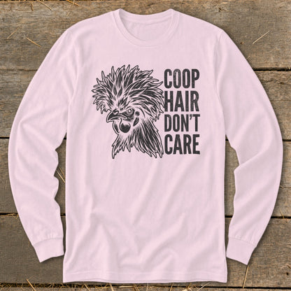 Light pink long sleeve shirt with a chicken graphic and "Coop Hair Don't Care" text.