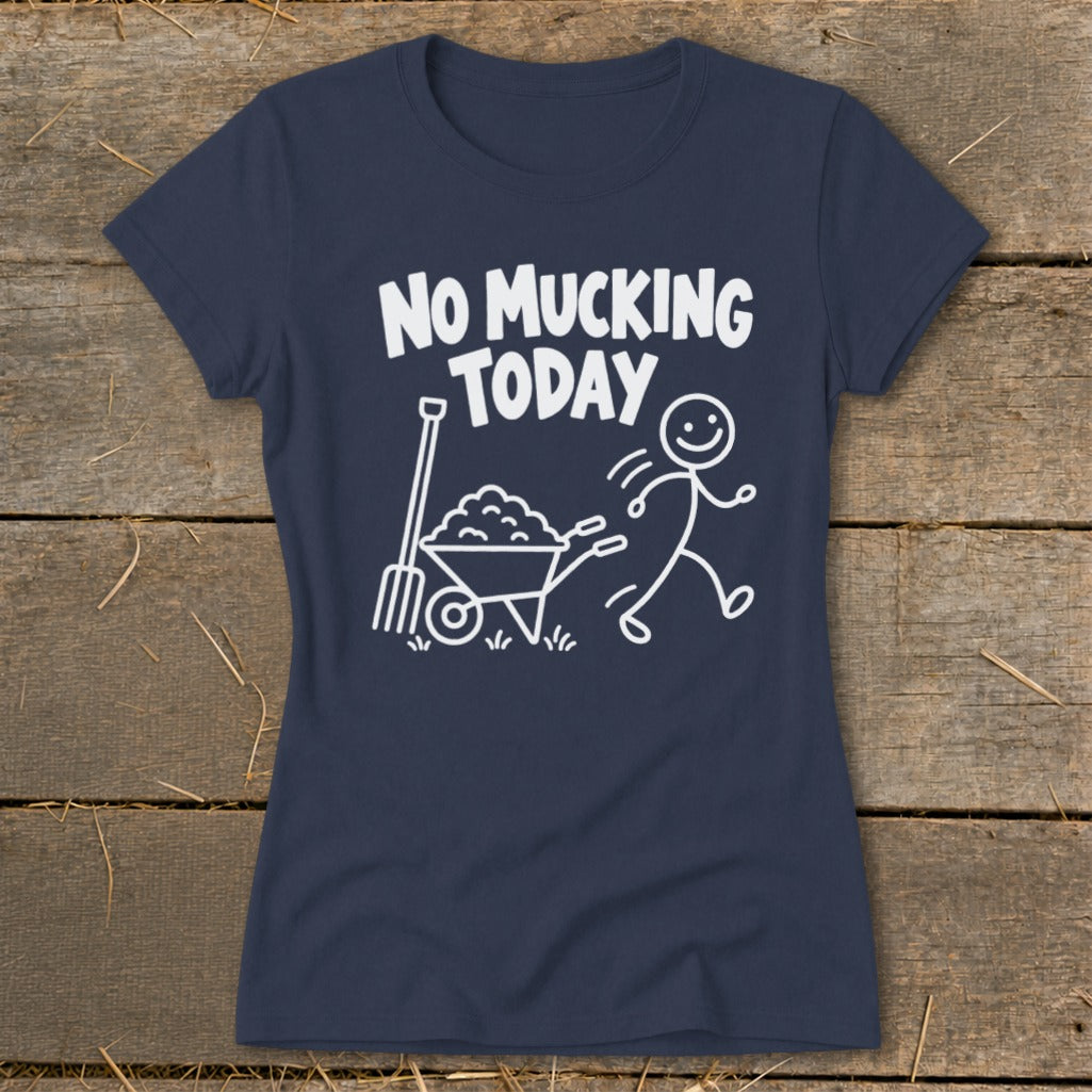 Navy t-shirt with white "NO MUCKING TODAY" text and cartoon.