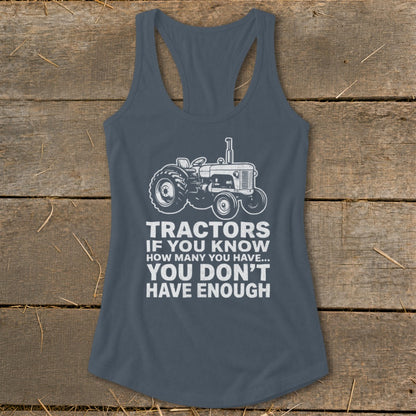 Gray tank top with white tractor graphic and text "Tractors if you know how many you have... you don't have enough".