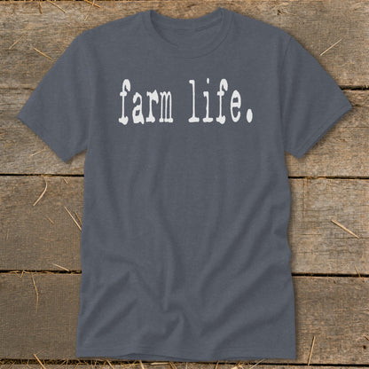 Dark gray t-shirt with "farm life." text in white distressed lettering.