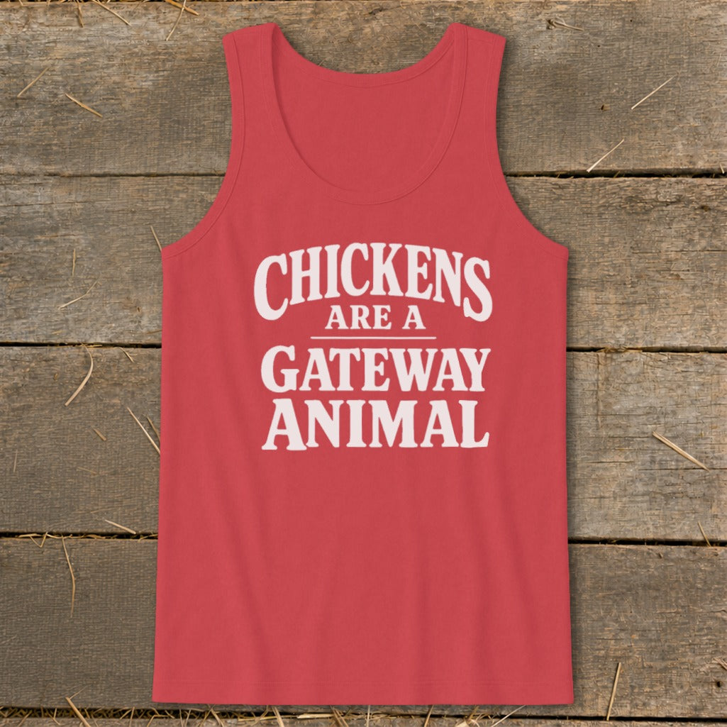 Red tank top with white text that reads "CHICKENS ARE A GATEWAY ANIMAL."