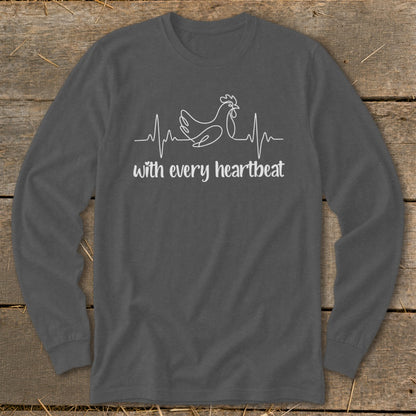 Dark grey long-sleeve shirt with a chicken heartbeat design and "with every heartbeat" text.