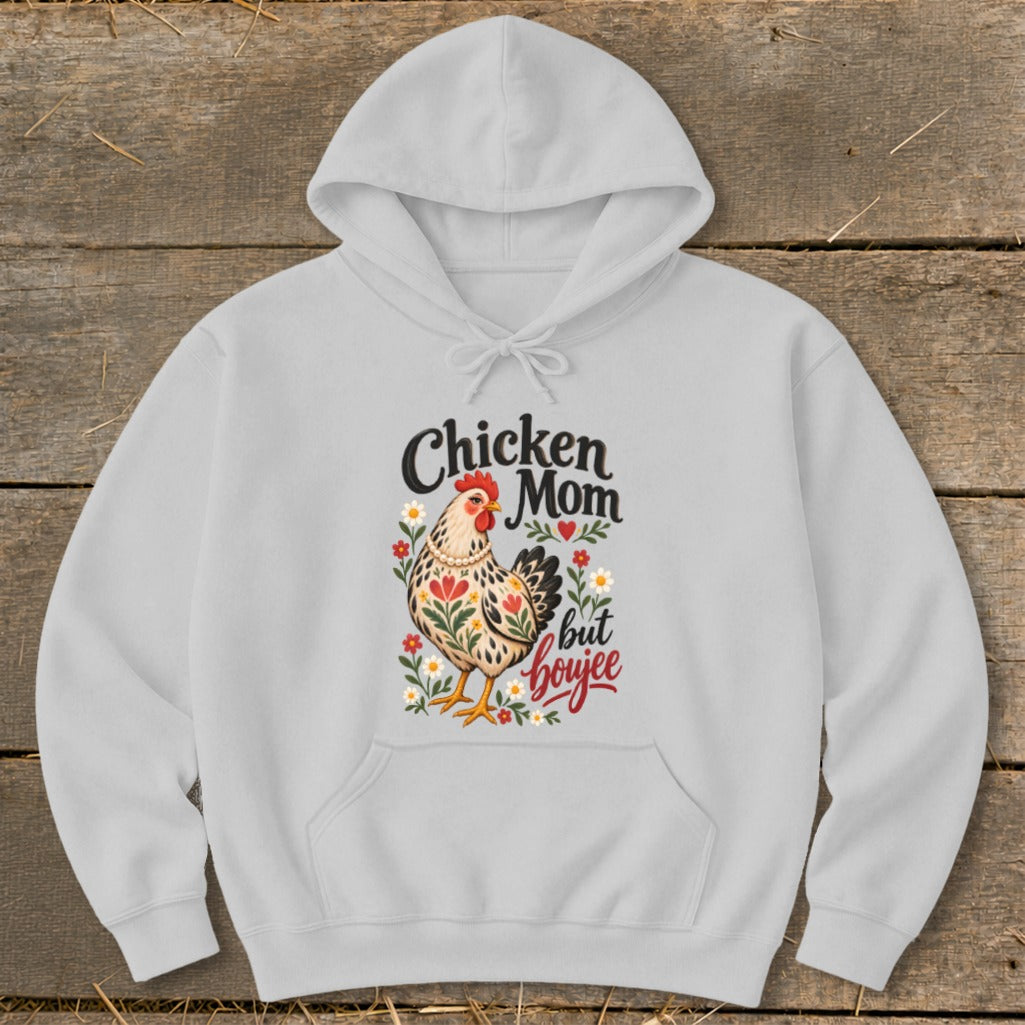 Grey hoodie with "Chicken Mom but boujee" text and chicken illustration.