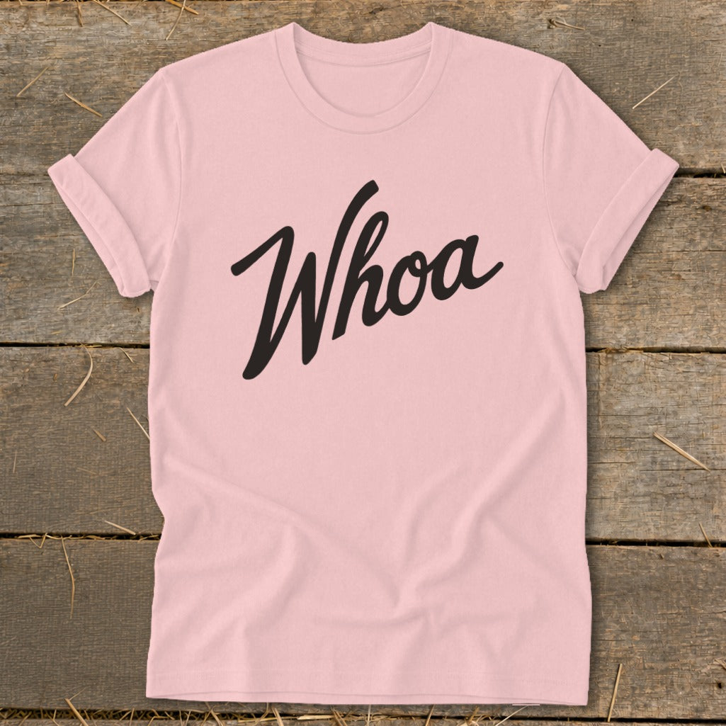 Light pink t-shirt with the word "Whoa" in black cursive text.