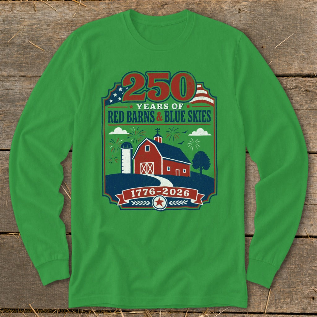 Green long sleeve shirt with a vintage patriotic barn graphic celebrating 250 years.