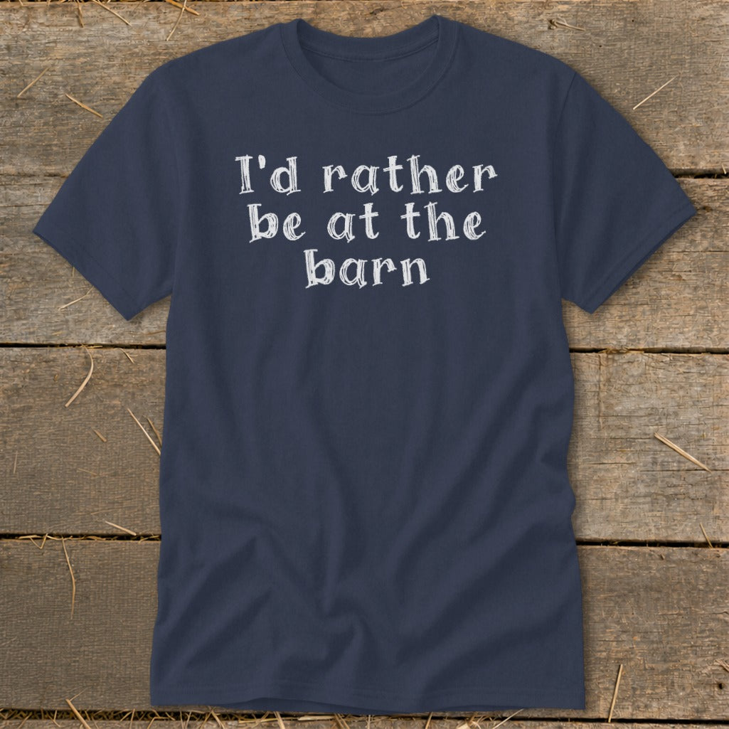 Navy t-shirt with white text that reads "I'd rather be at the barn."