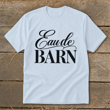 White t-shirt with black text "Eau de BARN"