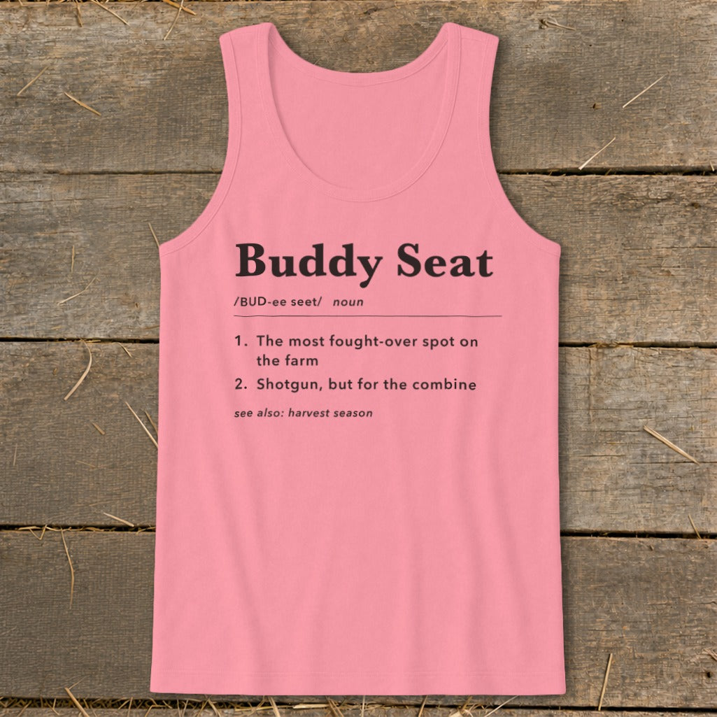 Pink tank top with "Buddy Seat" definition: fought-over spot, combine shotgun.