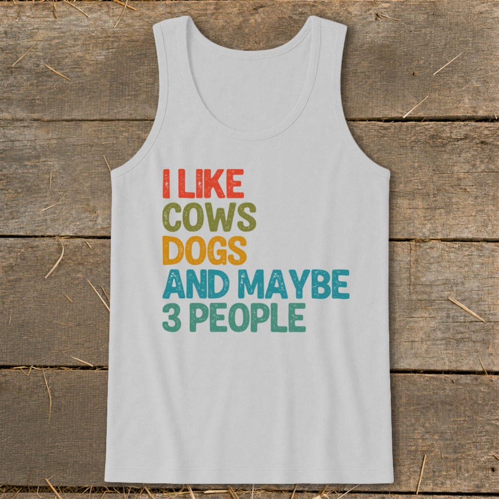 White tank top with text "I like cows dogs and maybe 3 people."