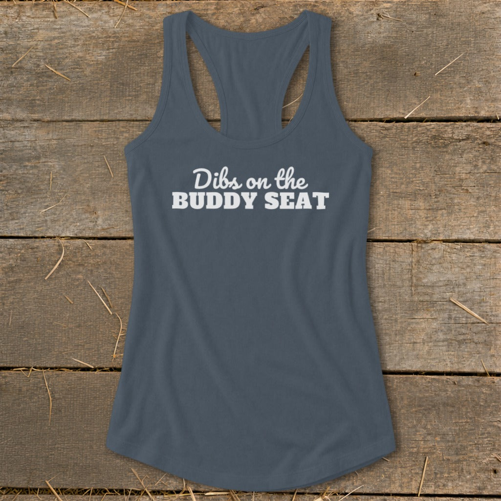 Gray racerback tank top with white text reading "Dibs on the BUDDY SEAT".