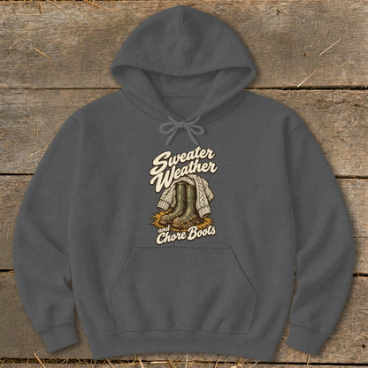 Dark grey hoodie with "Sweater Weather and Chore Boots" graphic.