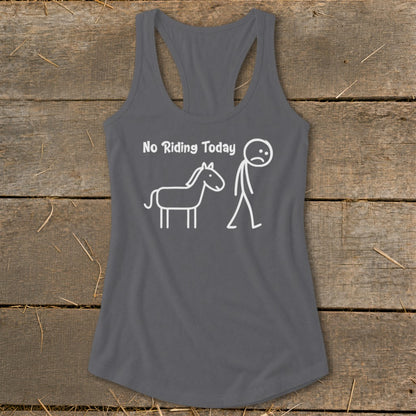 Gray tank top with "No Riding Today" and stick figures of a horse and person.