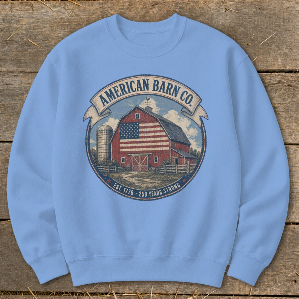 Light blue sweatshirt with "AMERICAN BARN CO. EST. 1776 - 250 YEARS STRONG" logo.