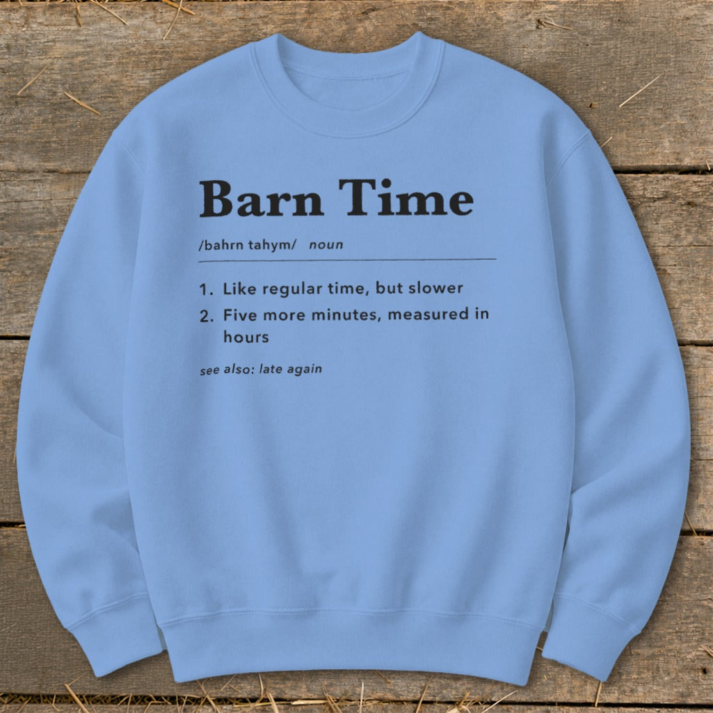 Light blue sweatshirt with "Barn Time" definition printed on the front.
