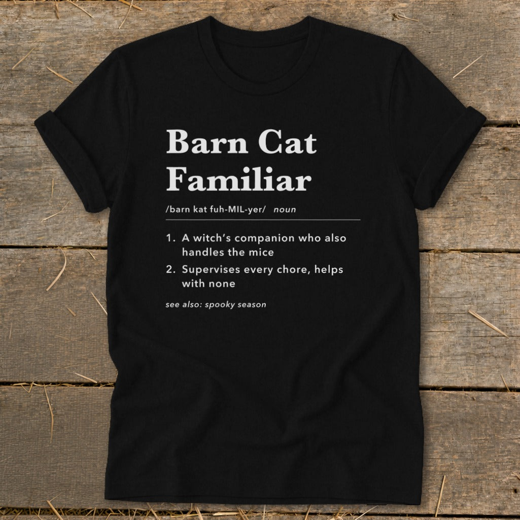 Black t-shirt with "Barn Cat Familiar" definition in white text.