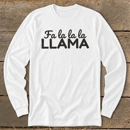 White long sleeve shirt with "Fa la la la la LLAMA" text.