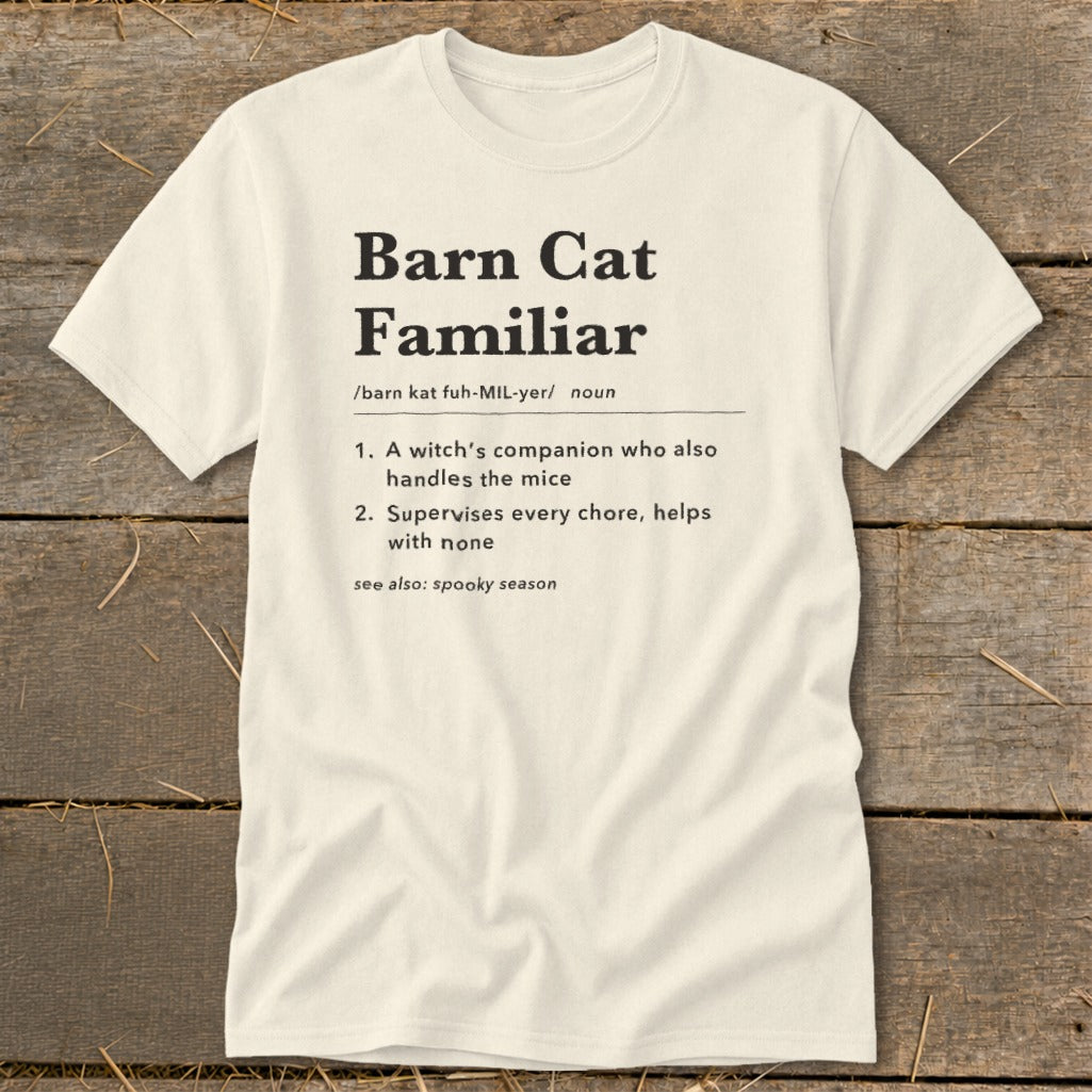 Cream t-shirt with "Barn Cat Familiar" definition and humorous descriptions.