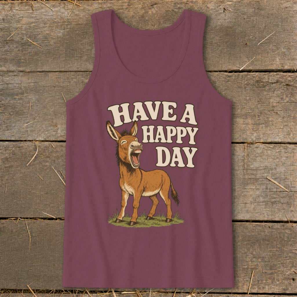Maroon tank top with a laughing donkey and "HAVE A HAPPY DAY" text.