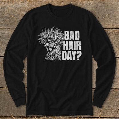 Black long-sleeve shirt with a distressed chicken graphic and text "BAD HAIR DAY?".