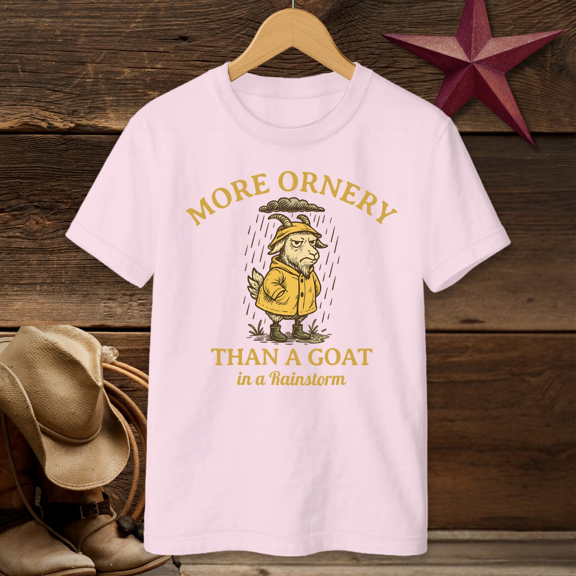 More Ornery Than a Goat In a Rainstorm T-shirt