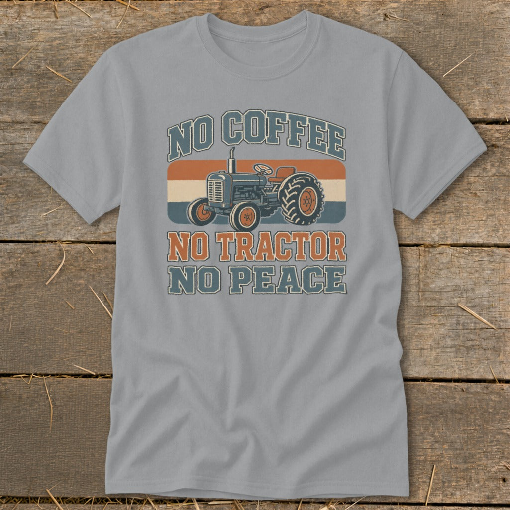 Grey t-shirt with tractor graphic and text "NO COFFEE NO TRACTOR NO PEACE".