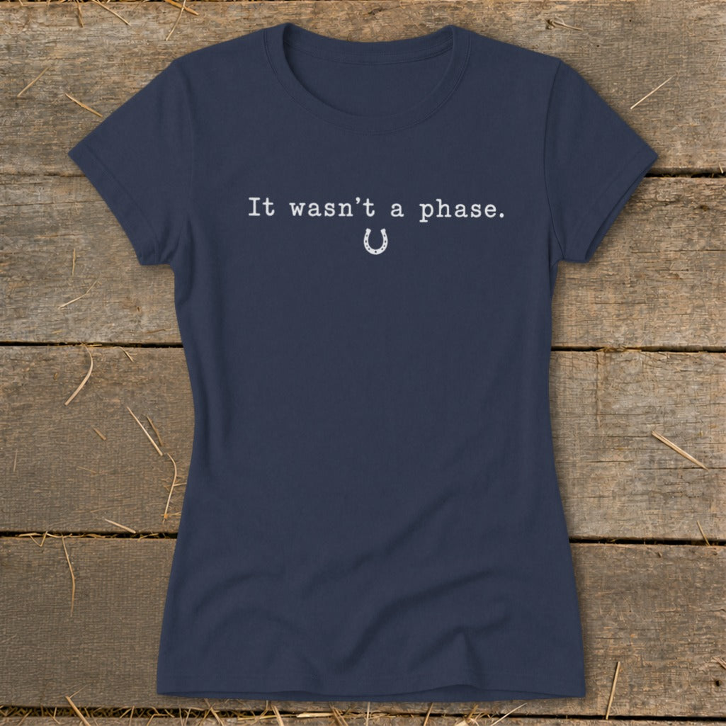 It Wasn't a Phase Horseshoe Ladies Tee
