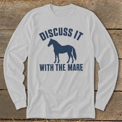 Gray long sleeve shirt with a dark blue horse graphic and text "DISCUSS IT WITH THE MARE".