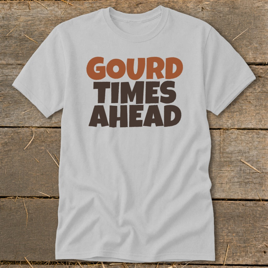 Light gray t-shirt with "Gourd Times Ahead" text in brown and orange.