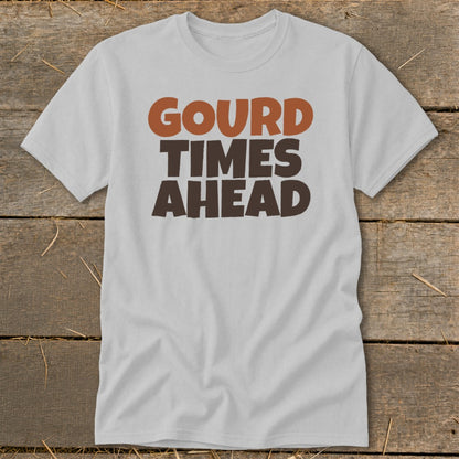 Light gray t-shirt with "Gourd Times Ahead" text in brown and orange.