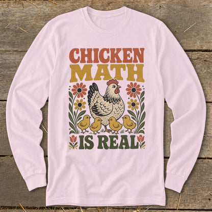Long sleeve shirt with "Chicken Math Is Real" text, a hen, and chicks.