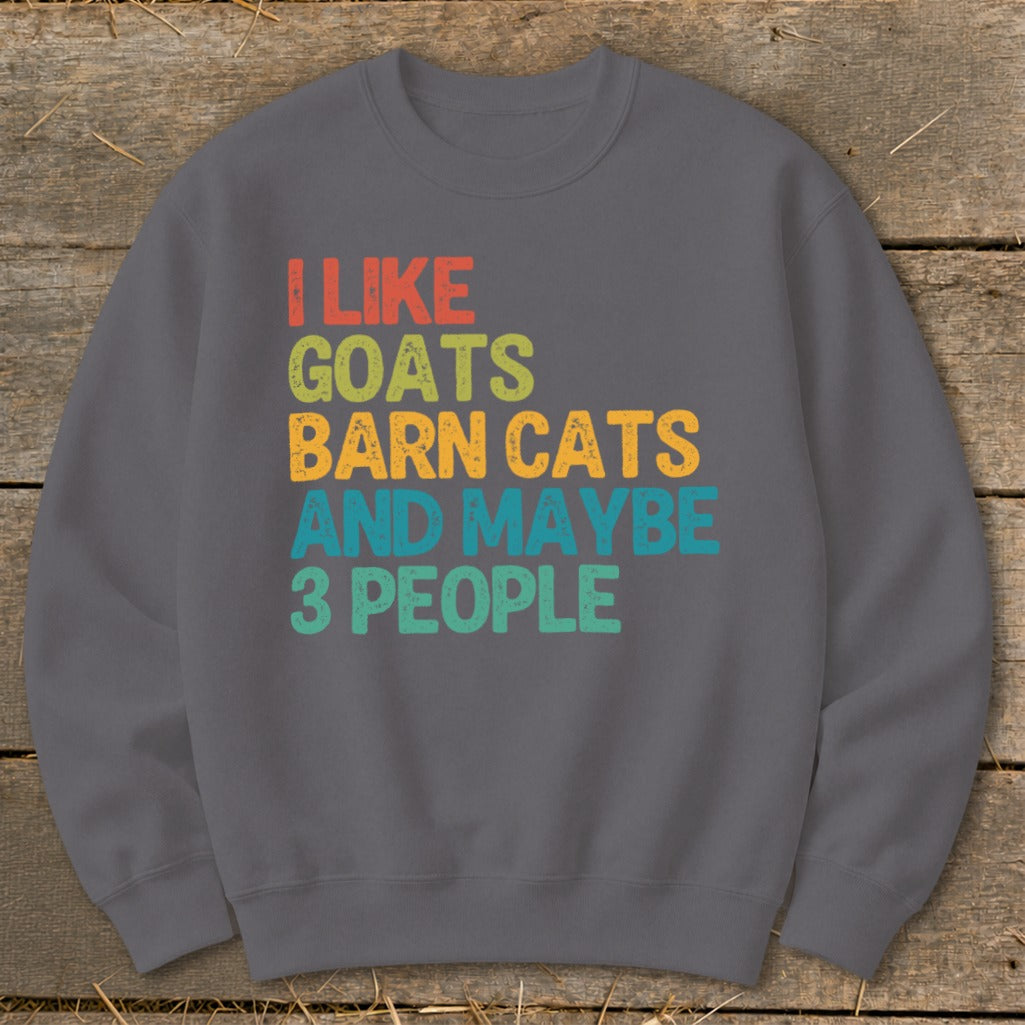 Dark gray sweatshirt with text "I like goats barn cats and maybe 3 people".
