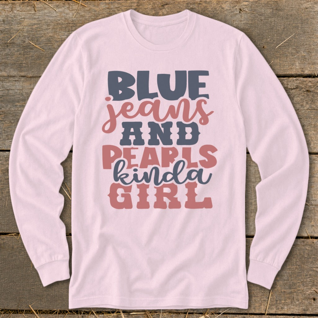 Pink long sleeve shirt with "BLUE jeans AND PEARLS kinda GIRL" text graphic.