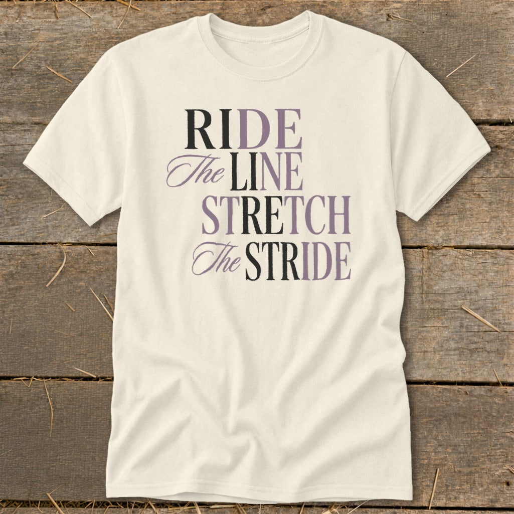 Cream t-shirt with text "RIDE The LINE STRETCH The STRIDE"