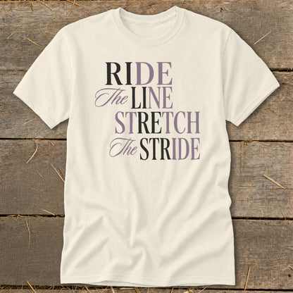 Cream t-shirt with text "RIDE The LINE STRETCH The STRIDE"
