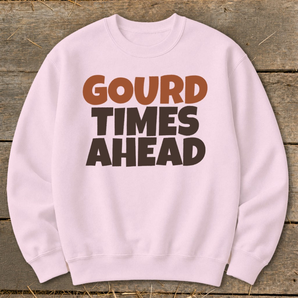 Pink sweatshirt with "GOURD TIMES AHEAD" text in brown and dark brown.