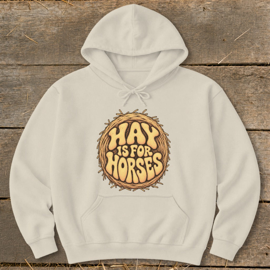 Hay Is For Horses Round Bale Hoodie