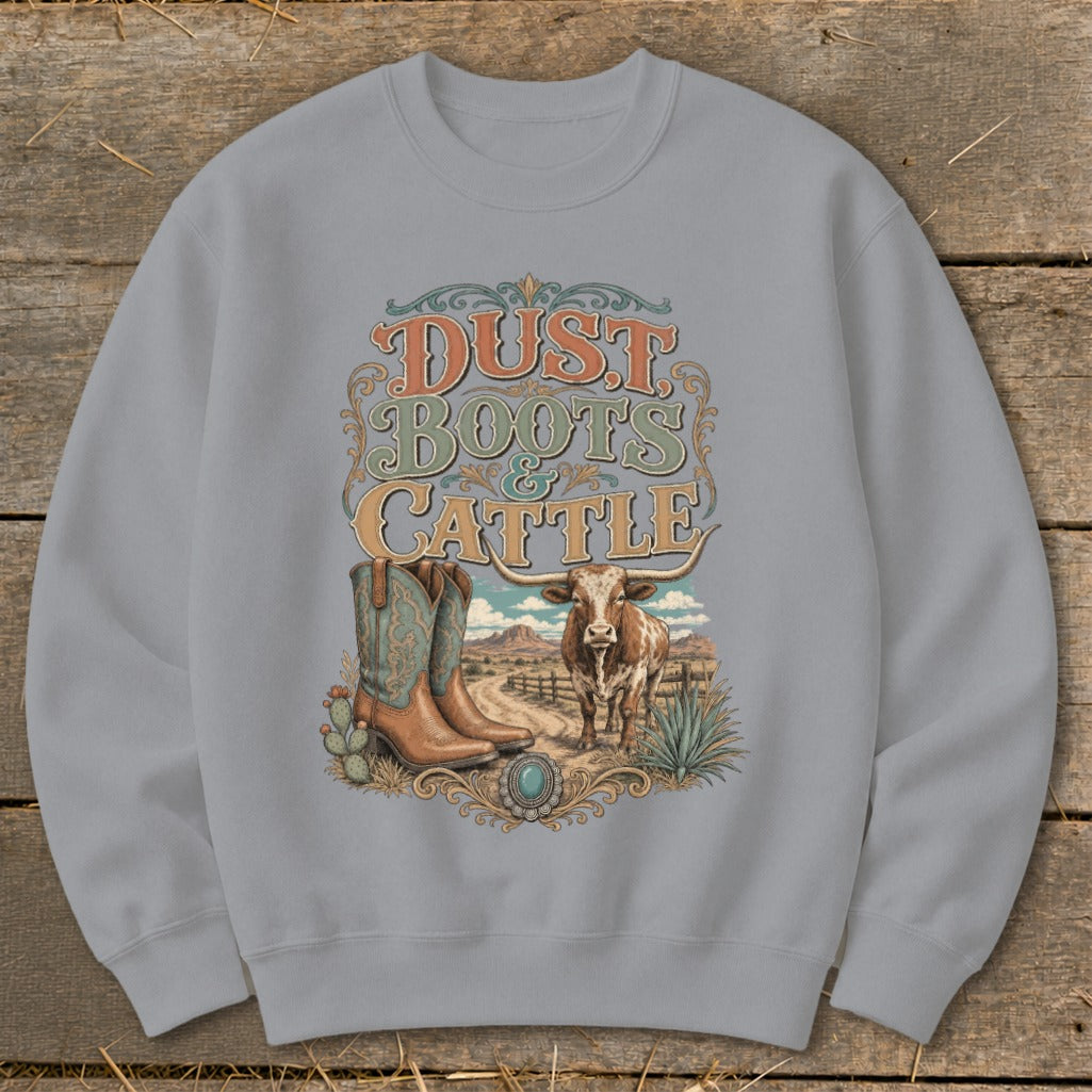 Crewneck sweatshirt with "Dust Boots & Cattle" graphic, boots, and longhorn steer.