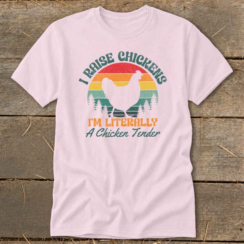 Pink t-shirt with "I RAISE CHICKENS I'M LITERALLY A Chicken Tender" graphic.