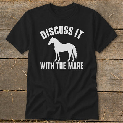 Black t-shirt with white text "Discuss It With The Mare" and a horse silhouette.