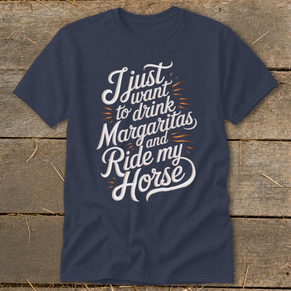 Navy t-shirt with white text: "I just want to drink Margaritas and Ride my Horse."