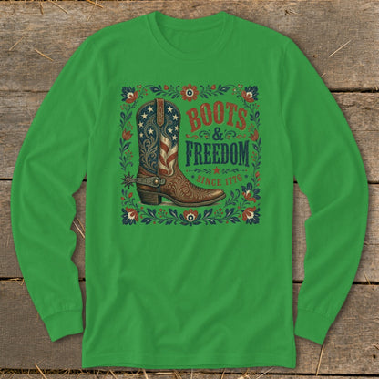 Green long sleeve shirt with "Boots & Freedom Since 1776" and a cowboy boot design.