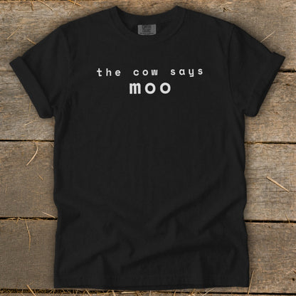 Black t-shirt with white text "the cow says moo".