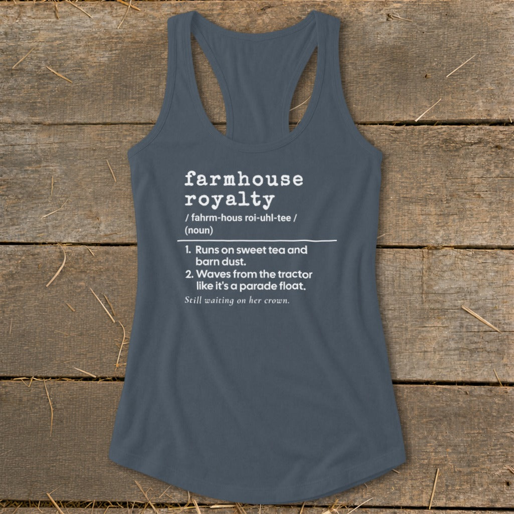 Gray tank top with "farmhouse royalty" dictionary definition.