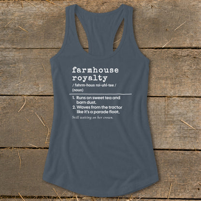 Gray tank top with "farmhouse royalty" dictionary definition.