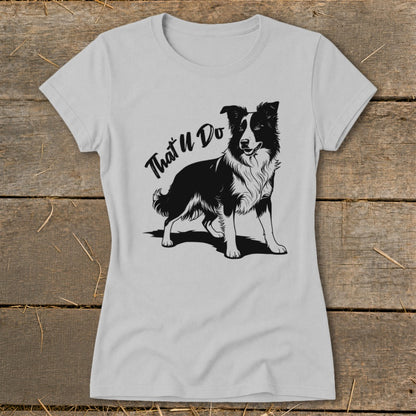 Black and white illustration of a Border Collie dog with "That'll Do" text on a grey t-shirt.