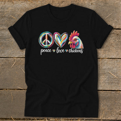 Black t-shirt with "Peace Love Chickens" text and colorful chicken graphic.