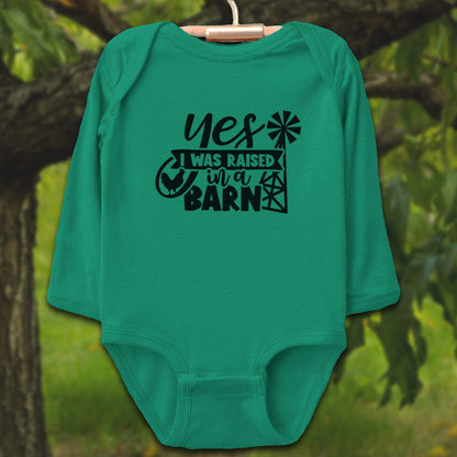 Baby Shirts Bodysuit Long Sleeve / Newborn / Kelly Yes I Was Raised In A Barn - Baby Shirt